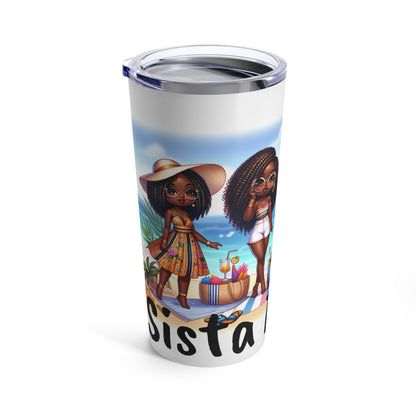 Sista Friends Tumbler 20oz